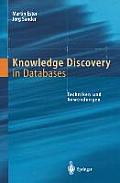 Knowledge Discovery in Databases: Techniken Und Anwendungen