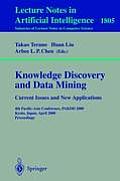Knowledge Discovery and Data Mining. Current Issues and New Applications: Current Issues and New Applications: 4th Pacific-Asia Conference, Pakdd 2000