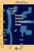 Plasma Kinetics in Atmospheric Gases