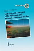 Exchange and Transport of Air Pollutants Over Complex Terrain and the Sea: Field Measurements and Numerical Modelling; Ship, Ocean Platform and Labora