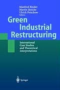 Green Industrial Restructuring: International Case Studies and Theoretical Interpretations