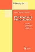 ISO Surveys of a Dusty Universe: Proceedings of a Ringberg Workshop Held at Ringberg Castle, Tegernsee, Germany, 8-12 November 1999