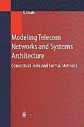 Modeling Telecom Networks and Systems Architecture: Conceptual Tools and Formal Methods