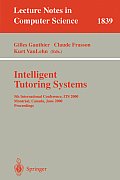 Intelligent Tutoring Systems 5th International Conference Its 2000 Montreal Canada June 19 23 2000 Proceedings