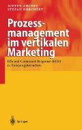 Prozessmanagement Im Vertikalen Marketing: Efficient Consumer Response (Ecr) in Konsumg Ternetzen