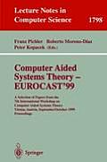 Computer Aided Systems Theory - Eurocast'99: A Selection of Papers from the 7th International Workshop on Computer Aided Systems Theory Vienna, Austri