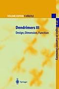 Dendrimers III: Design, Dimension, Function