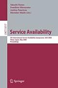Service Availability: 5th International Service Availability Symposium, Isas 2008 Tokyo, Japan, May 19-21, 2008 Proceedings