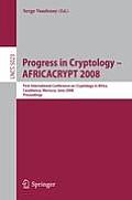 Progress in Cryptology - Africacrypt 2008: First International Conference on Cryptology in Africa, Casablanca, Morocco, June 11-14, 2008, Proceedings