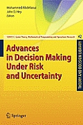 Advances in Decision Making Under Risk and Uncertainty