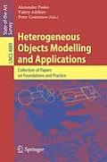 Heterogeneous Objects Modelling and Applications: Collection of Papers on Foundations and Practice