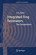 Integrated Ring Resonators: The Compendium