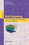 Grid Computing: Experiment Management, Tool Integration, and Scientific Workflows