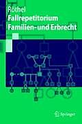 Fallrepetitorium Familien- Und Erbrecht