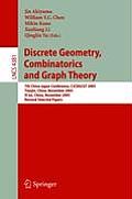 Discrete Geometry, Combinatorics and Graph Theory: 7th China-Japan Conference, Cjcdgcgt 2005, Tianjin, China, November 18-20, 2005, and Xi'an, China,