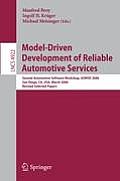 Model-Driven Development of Reliable Automotive Services: Second Automotive Software Workshop, Aswsd 2006, San Diego, Ca, Usa, March 15-17, 2006, Revi