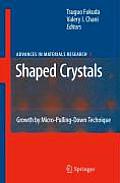 Shaped Crystals: Growth by Micro-Pulling-Down Technique