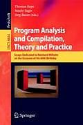 Program Analysis and Compilation, Theory and Practice: Essays Dedicated to Reinhard Wilhelm on the Occasion of His 60th Birthday