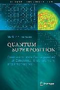 Quantum Superposition: Counterintuitive Consequences of Coherence, Entanglement, and Interference