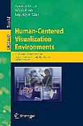Human-Centered Visualization Environments: Gi-Dagstuhl Research Seminar, Dagstuhl Castle, Germany, March 5-8, 2006, Revised Papers