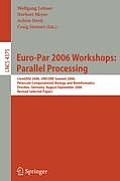 Euro-Par 2006 Workshops: Parallel Processing: Coregrid 2006, Unicore Summit 2006, Petascale Computational Biology and Bioinformatics, Dresden, Germany