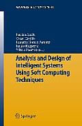 Analysis and Design of Intelligent Systems Using Soft Computing Techniques