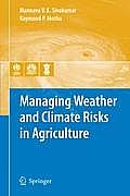 Managing Weather and Climate Risks in Agriculture