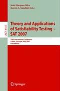 Theory and Applications of Satisfiability Testing - SAT 2007: 10th International Conference, Lisbon, Portugal, May 28-31, 2007 Proceedings