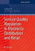 Service Quality Regulation in Electricity Distribution and Retail