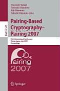 Pairing-Based Cryptography - Pairing 2007: First International Conference, Pairing 2007, Tokyo, Japan, July 2-4, 2007, Proceedings