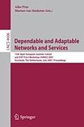Dependable and Adaptable Networks and Services: 13th Open European Summer School and IFIP TC6.6 Workshop, EUNICE 2007 Enschede, the Netherlands, July