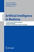 Artificial Intelligence in Medicine: 11th Conference on Artificial Intelligence in Medicine in Europe, Aime 2007, Amsterdam, the Netherlands, July 7-1