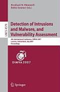 Detection of Intrusions and Malware, and Vulnerability Assessment: 4th International Conference, Dimva 2007 Lucerne, Switzerland, July 12-13, 2007 Pro
