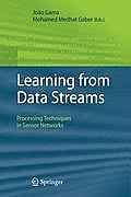 Learning from Data Streams: Processing Techniques in Sensor Networks