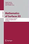 Mathematics of Surfaces XII: 12th Ima International Conference, Sheffield, Uk, September 4-6, 2007, Proceedings