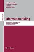 Information Hiding: 8th International Workshop, Ih 2006, Alexandria, Va, Usa, July 10-12, 2006, Revised Seleceted Papers