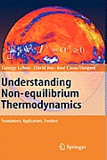 Understanding Non-Equilibrium Thermodynamics: Foundations, Applications, Frontiers