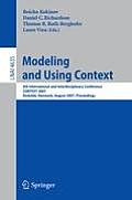 Modeling and Using Context: 6th International and Interdisciplinary Conference, CONTEXT 2007 Roskilde, Denmark, August 20-24, 2007 Proceedings