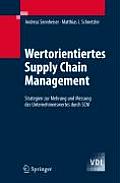 Wertorientiertes Supply Chain Management: Strategien Zur Mehrung Und Messung Des Unternehmenswertes Durch SCM