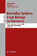 Evolvable Systems: From Biology to Hardware: 7th International Conference, ICES 2007 Wuhan, China, September 21-23, 2007 Proceedings