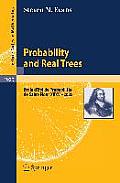 Probability and Real Trees: ?cole d'?t? de Probabilit?s de Saint-Flour XXXV-2005