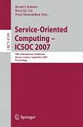 Service-Oriented Computing - Icsoc 2007: Fifth International Conference, Vienna, Austria, September 17-20, 2007, Proceedings