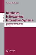Databases in Networked Information Systems: 5th International Workshop, Dnis 2007, Aizu-Wakamatsu, Japan, October 17-19, 2007, Proceedings
