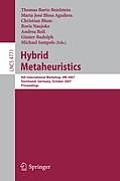 Hybrid Metaheuristics: 4th International Workshop, Hm 2007, Dortmund, Germany, October 8-9, 2007, Proceedings