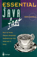 Essential Java Fast: How to Write Object Oriented Software for the Internet