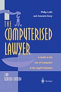 The Computerised Lawyer: A Guide to the Use of Computers in the Legal Profession