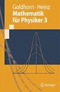 Mathematik F?r Physiker 3: Partielle Differentialgleichungen - Orthogonalreihen - Integraltransformationen