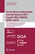 On the Move to Meaningful Internet Systems 2007: Coopis, Doa, Odbase, Gada, and Is: Otm Confederated International Conferences, Coopis, Doa, Odbase, G