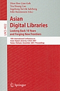 Asian Digital Libraries. Looking Back 10 Years and Forging New Frontiers: 10th International Conference on Asian Digital Libraries, Icadl 2007, Hanoi,
