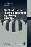 Die Effektivit?t Der Telekommunikationsregulierung in Europa: Befunde Und Perspektiven